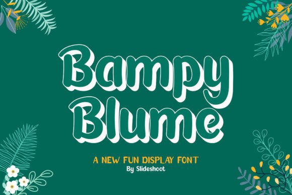Bampy Blume Font: A Playful Display Typeface for Campaigns