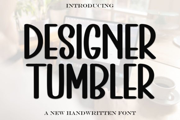 Designer Tumbler Font Review: Bold Display Type for Branding