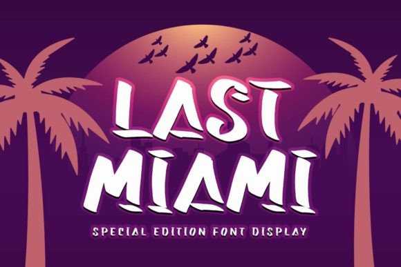 Last Miami Font: Elevate Summer Campaigns