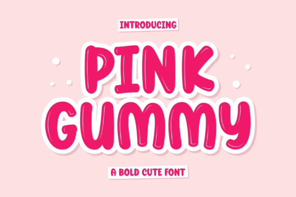 Pink Gummy Font: Sweet Editorial Charm
